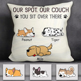My Spot My Couch You Sit Over There Personalized Pillow P-NB2181