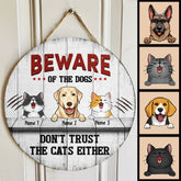 Beware Of The Dogs Custom Wooden Sign, Gifts For Pet Lovers, Don't Trust The Cats Either Warning Signs