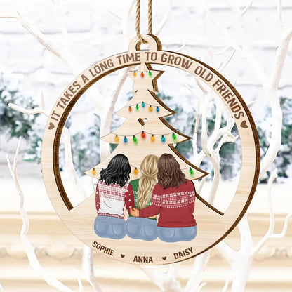 Long Time To Grow Old Friends - Personalized Wooden Cutout Ornament