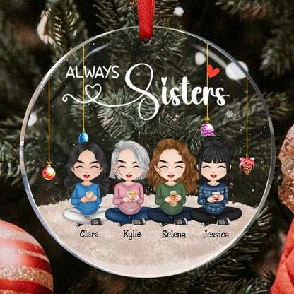 Sisters - Always Sisters Ver 2 - Personalized Circle Ornament